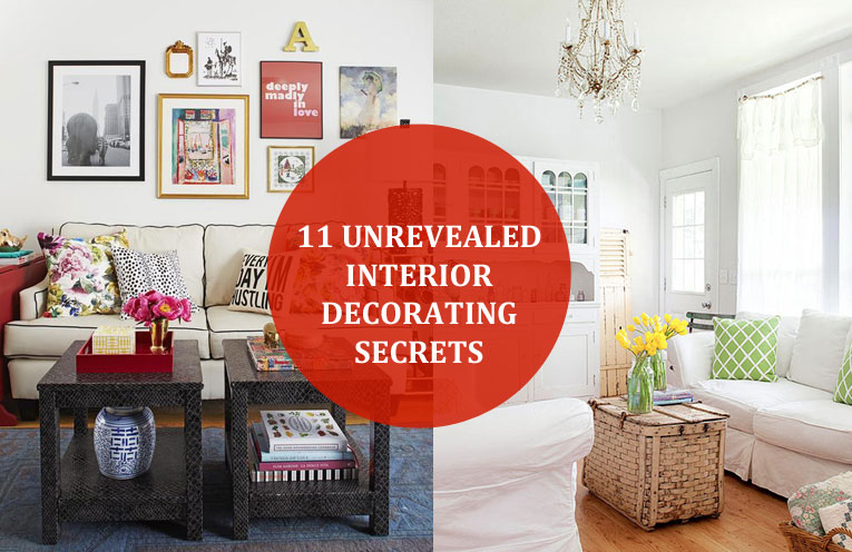 11 Unrevealed Interior Decorating Tips