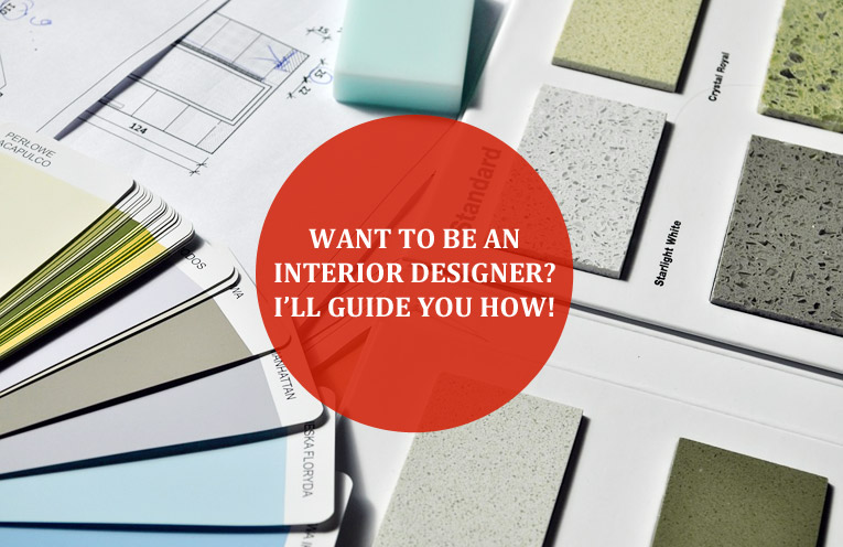 Requirements for becoming an Interior Designer-Guide how you can do it