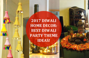 2017 Diwali Home Decor: Best Diwali Party Theme Ideas!