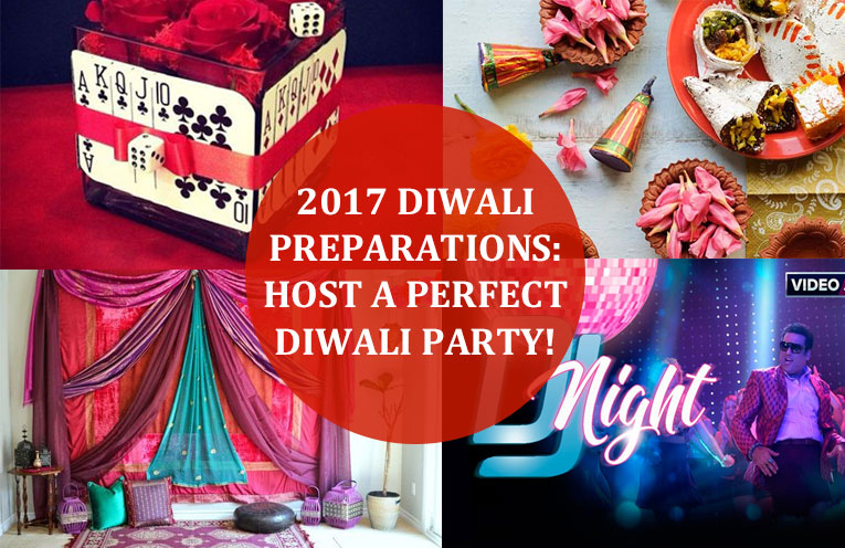 2017 Diwali Preparations: Host A Perfect Diwali Party!